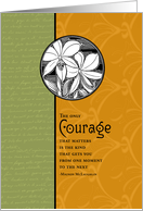 The Only Courage That Matters card