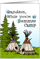 Grandson - Thinking of you at summer camp - teepees card