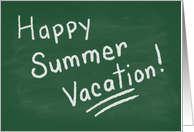 Happy Summer Vacation! School Days Green Chalkboard card