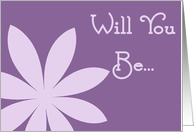 Be My Flower Girl - Purple Flower card
