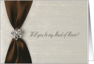 Brown Satin Ribbon, Will you be my Maid of Honor? card