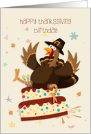 Turkey and Birthday Cake, Thanksgiving Birthday card