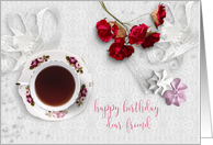 Birthday Wishes for Dear Friend, Teacup and Lace card