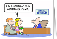 Groom hogged the wedding cake - congratulations card