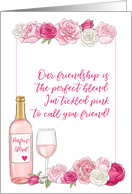 Tickled Pink Perfect Blend Wine Friendship Card