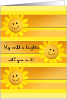 My World Is Brighter With You In It card