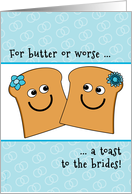 Lesbian Wedding Congrats Butter or Worse Toast to the Brides card