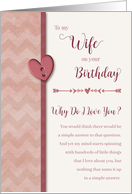 To Wife on Birthday, Why Do I Love You? card