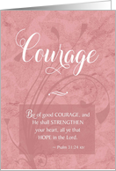 Courage - Serious Illness Caregiver Encouragement card