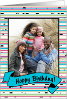 Birthday - Colorful Stripes and Dots Photo Card with Banner card