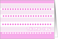 Baby Shower Thank You for the Gift Girl Pink Dots and Stripes card