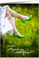 Daughter Maid of Honor Request Green Wedding Shoes card