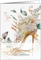 Bridesmaid Request with Custom Name Botanical High Heel card