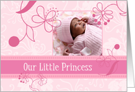 Birth Announcement Little Princess Photo Card - Pink Flowers card