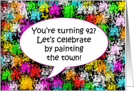 Happy Birthday, Paint the Town, Turning 42 card