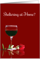 Sheltering at Home Corona Virus Wine Thinking of You card