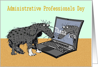 Thank you Administrative Professionals Day. sad dog and laptop.humor. card