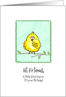 Friend - A little Bird told me - Birthday card
