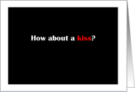 How about a Kiss - Simply Black card