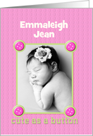 Baby Birth Announcement Custom Name Girl Pink Buttons Photo Card
