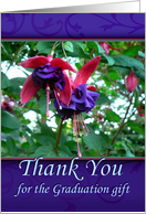 Graduation Gift Thank You, Purple and Pink Fuchsias card