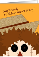 Scarecrow Shares with Your Friend Birthdays Aren’t Scary! card