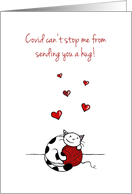 Thinking of You During Covid-19 - Cat hugging ball of yarn card