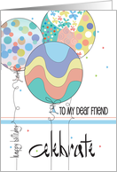 Hand Lettered Birthday for Friend Celebrate with Decorated Balloons card