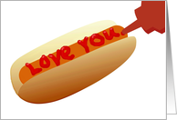 ’Love You’ hotdog because of your wiener, adult sexy! card