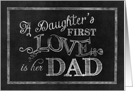 A Daughter’s First Love is Her Dad Father’s Day card