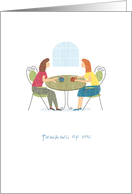 Two Women Sharing Coffee, Thinking of You card