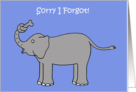 Sorry I Forgot Elephant with Knot in his Trunk Cartoon card