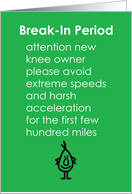 Break-In Period - A Funny Recovery From Knee Replacement Poem card