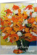 Red,White,Orange Flowers in a Vase - Happy Birthday Friend card