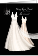 Bridesmaid Request Best Friend - 2 Cream Dresses with Chandelier card