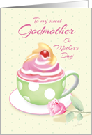 Godmother on Mother’s Day - Cup of Cupcake with Rose card