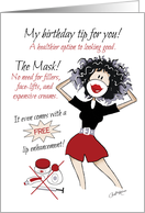 Birthday, Beauty Tip Humor. The healthier Option to Looking Good! card