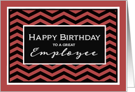 Happy Birthday to a great Employee, Business Birthday Card, Chevron card