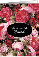 Happy Birthday to my special Friend, Vintage Roses card
