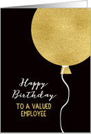 Happy Birthday to a valued Employee, Gold Glitter Foil Effect Balloon card