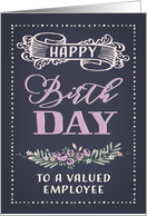 To a Valued Employee, Happy Birthday, Corporate Card, Word-Art, Flower card