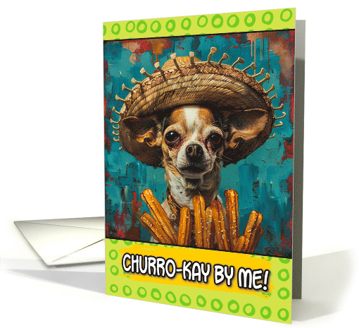 Cinco de Mayo Chihuahua with Churros card (1826406)