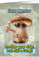 Mentor Happy Birthday Thumbs Up Fungi with Sunglasses card