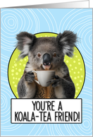 Friendship Koalatea Friend card