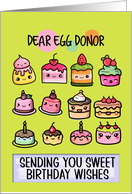 Egg Donor Happy Birthday Sweet Kawaii Birthday Cakes card