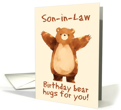 Son in Law Happy Birthday Bear Hugs card (1845700)