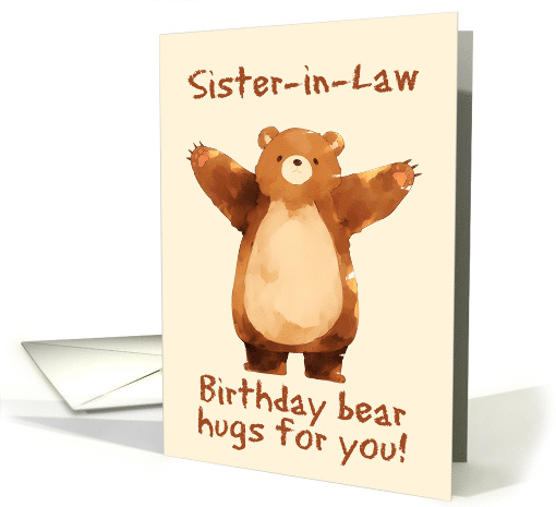 Sister in Law Happy Birthday Bear Hugs card (1845702)
