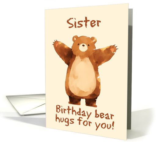 Sister Happy Birthday Bear Hugs card (1845706)