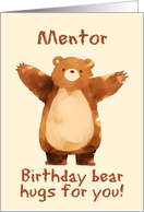 Mentor Happy Birthday Bear Hugs card