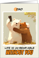 Dad Miss You Bears taking a Selfie card
